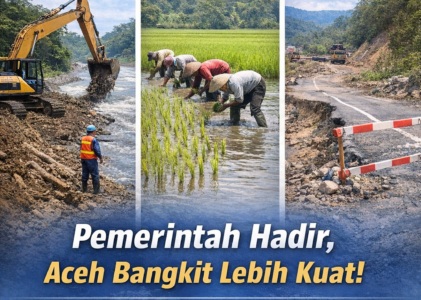 Normalisasi Sungai dan Rehabilitasi Lahan Dipercepat, Pemerintah Pastikan Pemulihan Ekonomi Aceh Berjalan Terukur