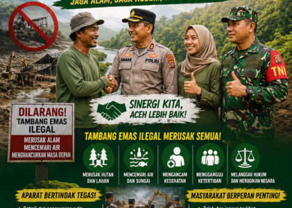 Masyarakat dan Aparatur Bersinergi, Penertiban Tambang Emas Ilegal Kian Menguat di Aceh