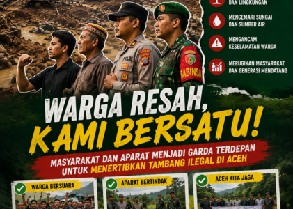 Masyarakat Aceh Bersatu Tolak Tambang Ilegal, Aparatur Diminta Bertindak Tegas