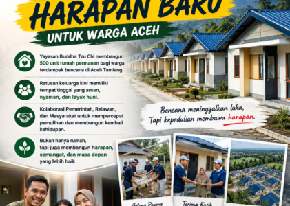 500 Rumah Permanen Tzu Chi Hadirkan Harapan Baru bagi Korban Bencana Aceh