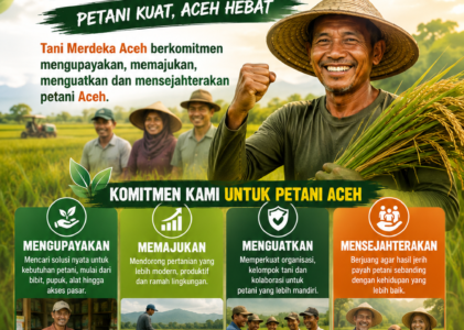 Tani Merdeka Aceh Perkuat Langkah Majukan Pertanian, Petani Sejahtera Jadi Prioritas